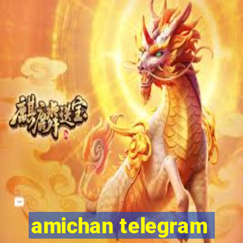 amichan telegram